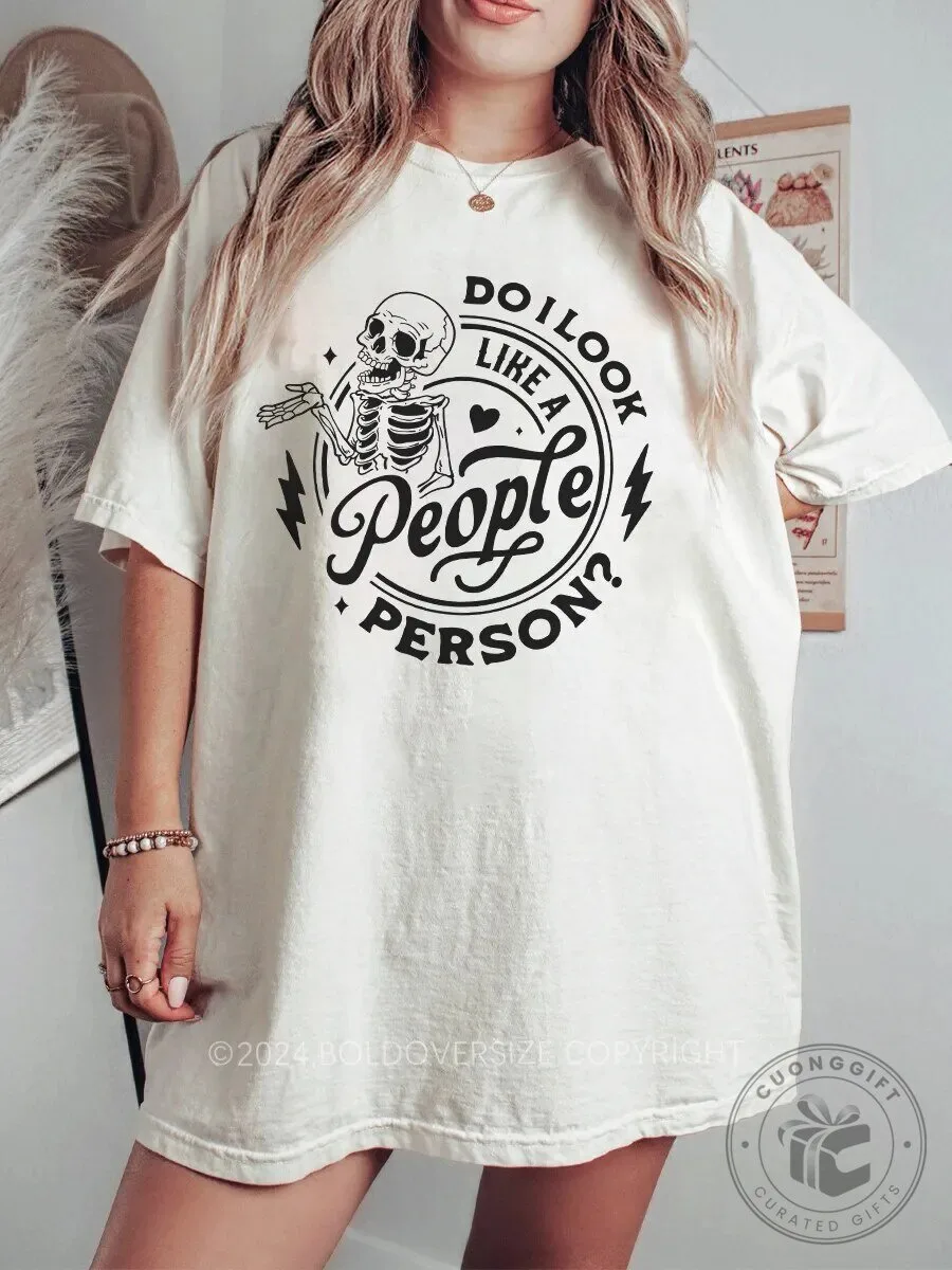 Do I Look Like A People Person Skeleton Graphic Funny Quote T-Shirt