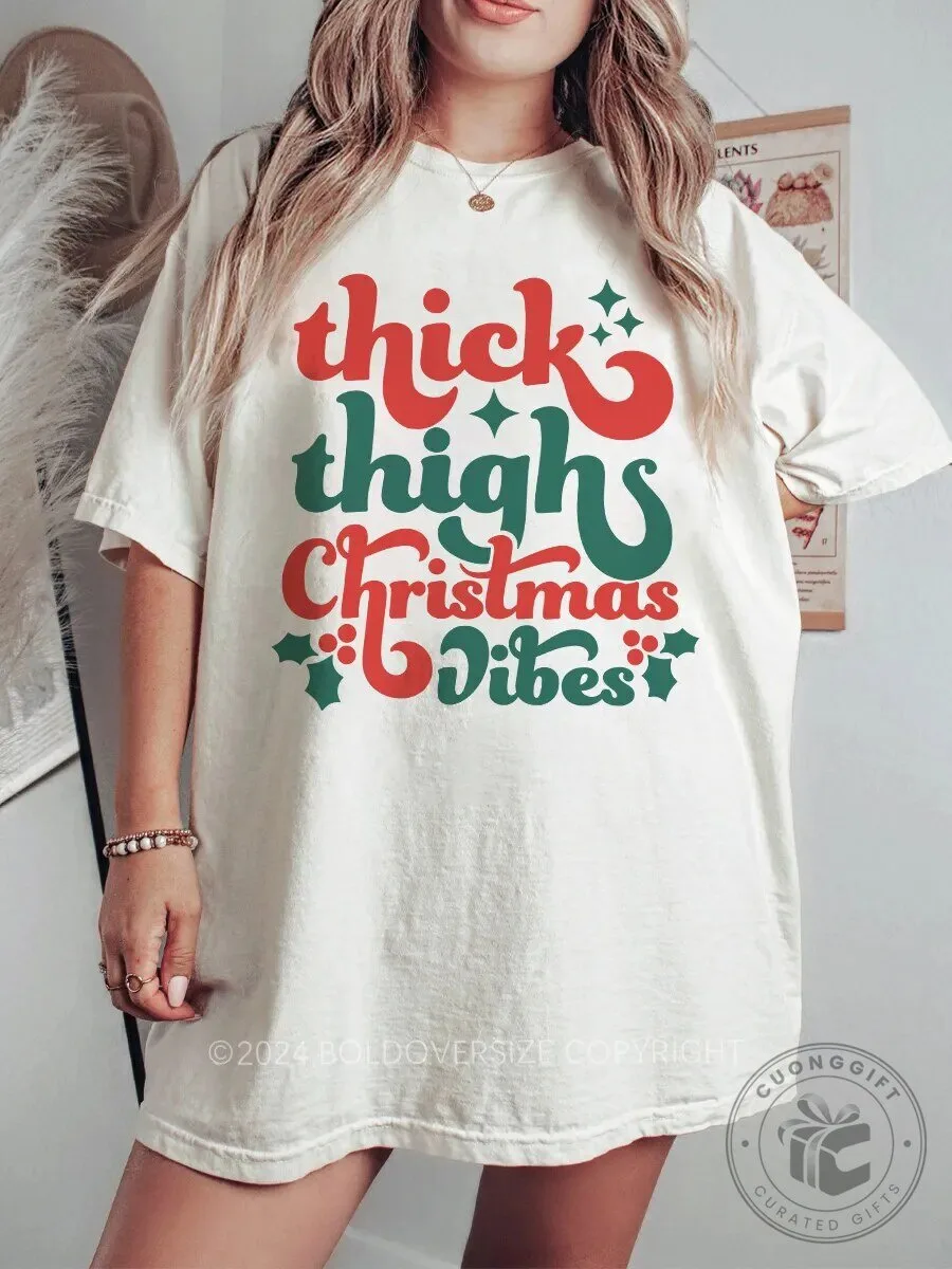 Thick Thighs Christmas Vibes Funny Holiday T-Shirt