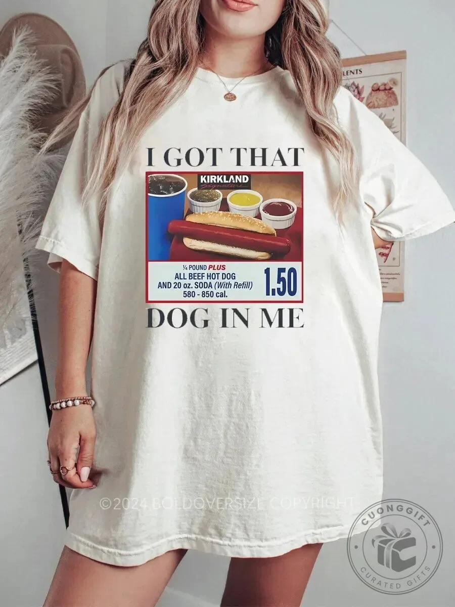 Kirkland Hot Dog And Soda Deal I Got That Dog In Me Funny T-Shirt